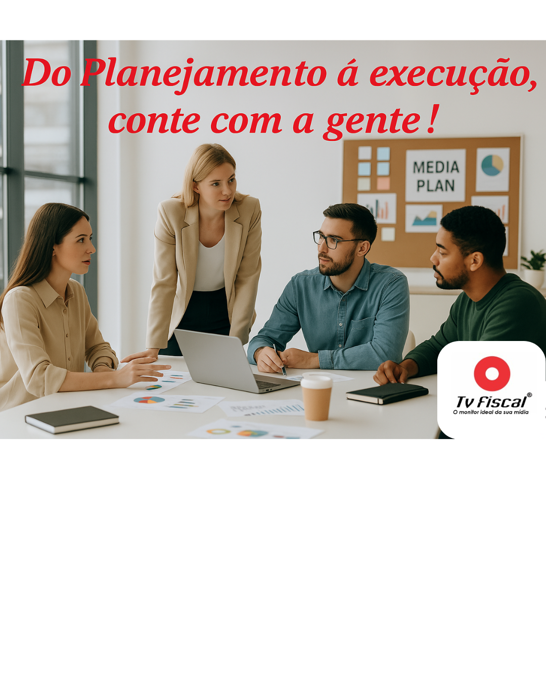 Do Planejamento de Mídia à Execução 